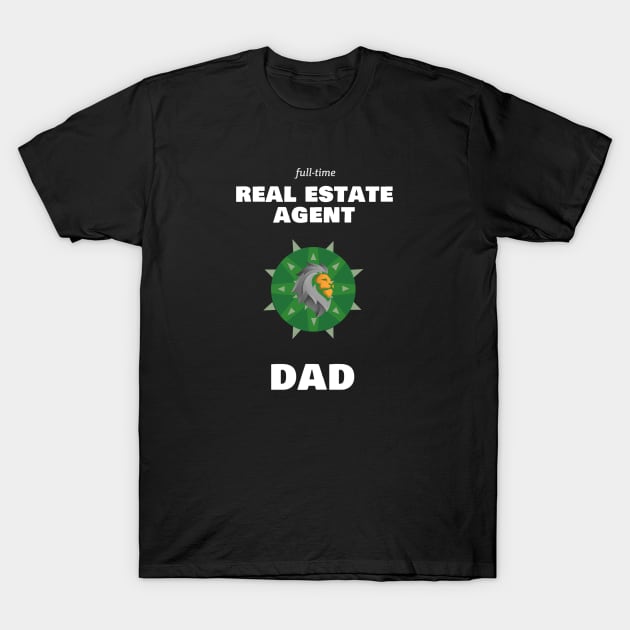 Real Estate Agent Dad T-Shirt by The Favorita